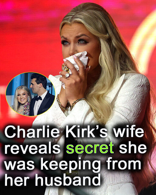 Charlie Kirk’s wife reveals a deeply personal secret she had been keeping from her husband for years