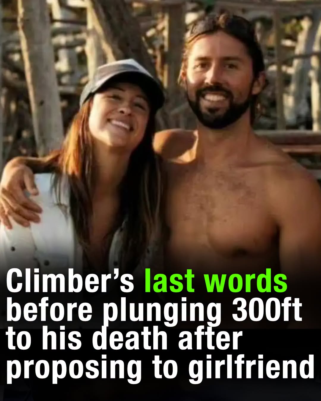 Climber’s last words before plunging 300ft to his death after proposing to girlfriend