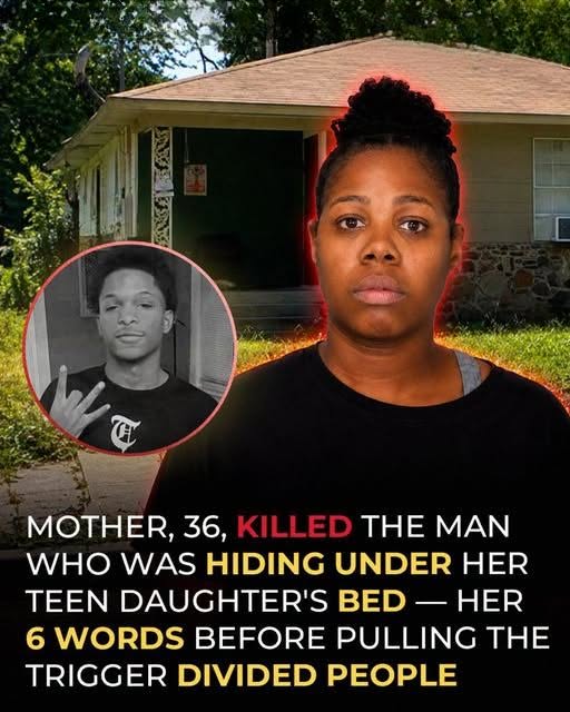 Rodderius Morton hid under the girl’s bed at around 1 a.m. And when the girl’s mom discovered him she said very blunt words. Now the woman faces murder charges and her actions have divided society.