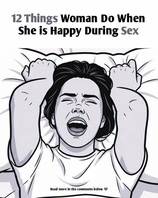 12 Things Woman Do When She is Comfortable and Happy in Intimacy!