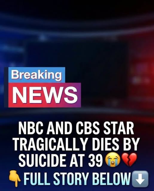 GONE FAR TOO SOON: BELOVED NBC & CBS ACTOR DIES AT 39 — FANS STUNNED BY TRAGIC DETAILS, read more in comment ͏ﾠﾠ­­ㅤ