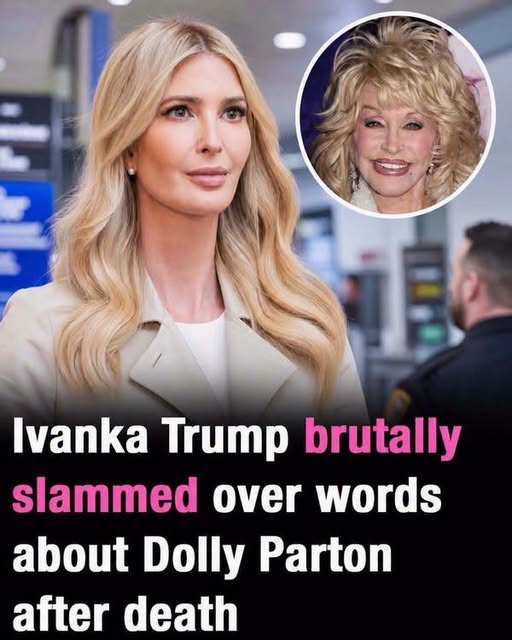 Fans are outraged with Ivanka Trump after she writes a tribute to Dolly Parton Full